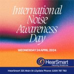 International Noise Awareness Day Wednesday 24 April 2024